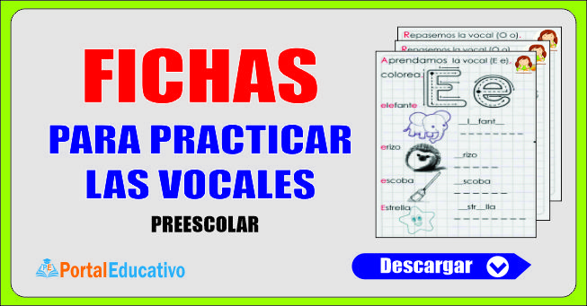 Fichas para Practicar las vocales  preescolar