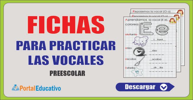 Fichas para Practicar las vocales  preescolar