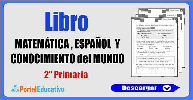 Libro de Matemática, Español y Conocimiento del Mundo 2° Primaria